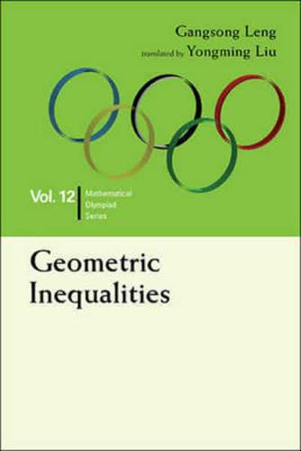 Geometric Inequalities : In Mathematical Olympiad and Competitions