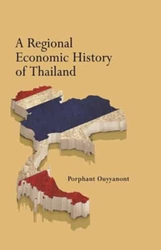 A Regional Economic History of Thailand
