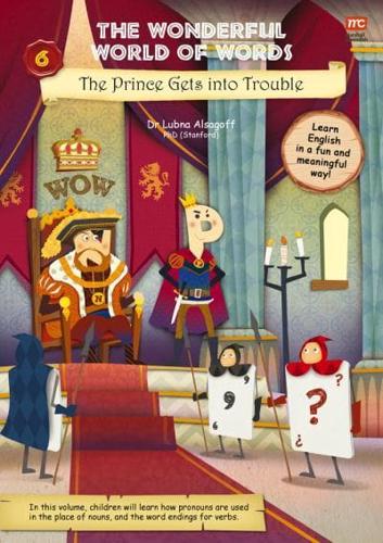The Wonderful World of Words: The Prince Gets Into Trouble