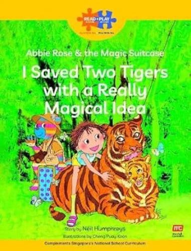 I Saved Two Tigers With a Really Magical Idea