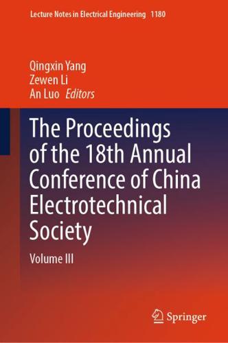 The Proceedings of the 18th Annual Conference of China Electrotechnical Society. Volume III
