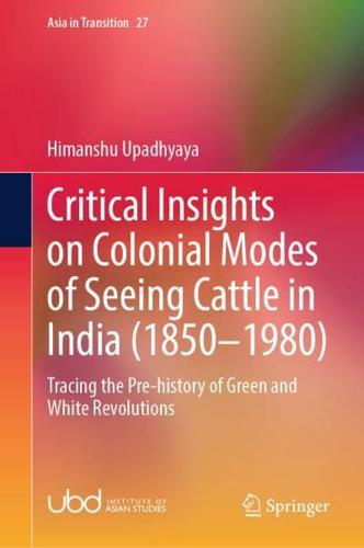 Critical Insights on Colonial Modes of Seeing Cattle in India (1850-1980)