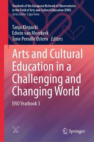 Arts and Cultural Education in a Challenging and Changing World