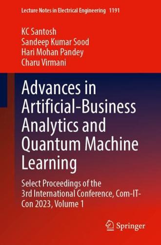 Advances in Artificial-Business Analytics and Quantum Machine Learning