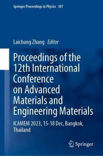 Proceedings of the 12th International Conference on Advanced Materials and Engineering Materials