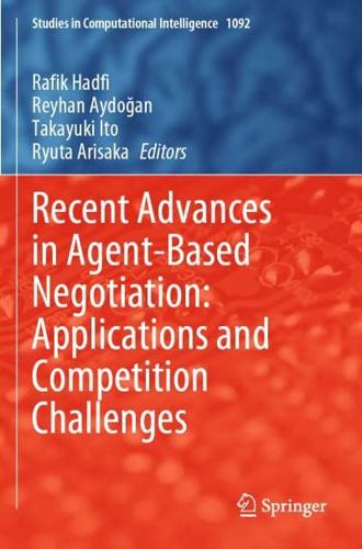 Recent Advances in Agent-Based Negotiation