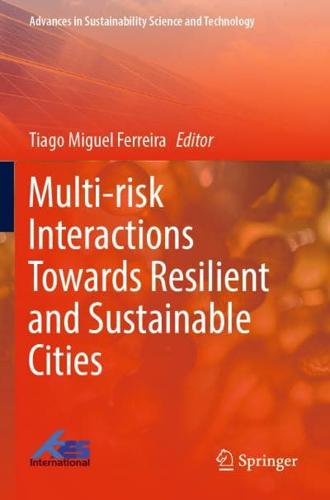 Multi-Risk Interactions Towards Resilient and Sustainable Cities