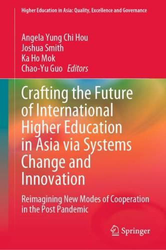 Crafting the Future of International Higher Education in Asia Via Systems Change and Innovation