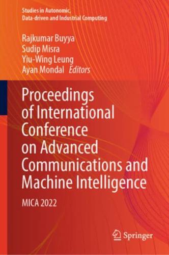Proceedings of International Conference on Advanced Communications and Machine Intelligence