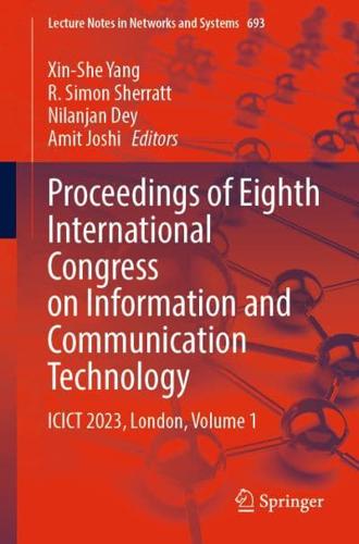 Proceedings of Eighth International Congress on Information and Communication Technology Volume 1