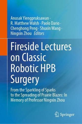 Fireside Lectures on Classic Robotic HPB Surgery