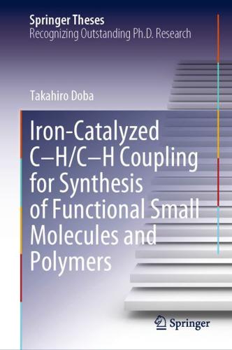 Iron-Catalyzed C-H/C-H Coupling for Synthesis of Functional Small Molecules and Polymers