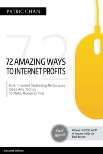 The 72 Amazing Ways To Internet Profits