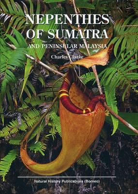 Nepenthes of Sumatra and Peninsular Malaysia