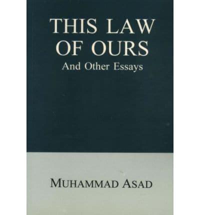 This Law of Ours & Other Essays