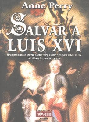Salvar a Luis XVI / Save to Louis XVI
