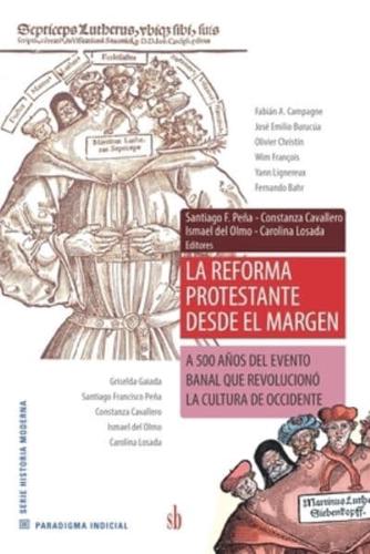 La Reforma Protestante Desde El Margen