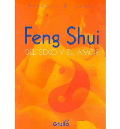 Feng Shui Del Sexo Y El Amor/ Feng Shui of Sex And Love