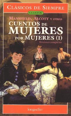 Cuentos de Mujeres Por Mujeres