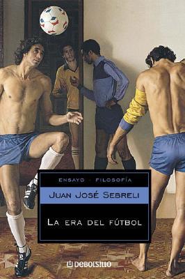 La Era Del Futbol/ The Soccer Era