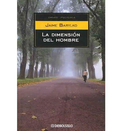 La Dimension Del Hombre/ The Dimension of the Man