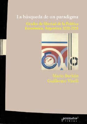 La Busqueda de Un Paradigma: Grados de Libertad de La Politica Economica: Argentina, 2000-2005