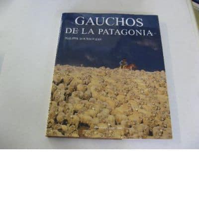 Gauchos de La Patagonia