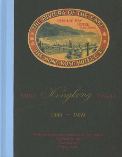 Early Hong Kong Travel 1880-1939