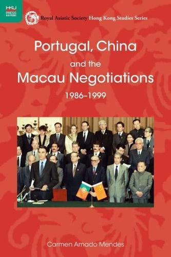 Portugal, China and the Macau Negotiations, 1986-1999