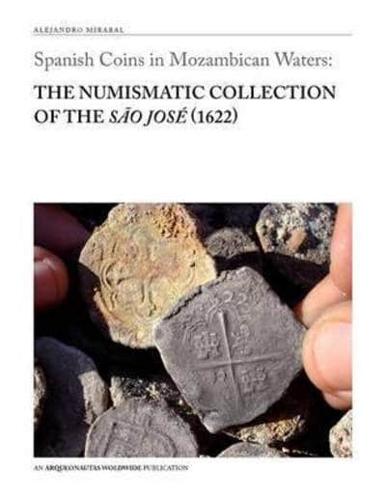 Spanish Coins in Mozambican Waters: The Numismatic Collection of the São José (1622)