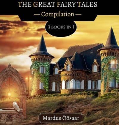 The Great Fairy Tales: 3 Books In 1