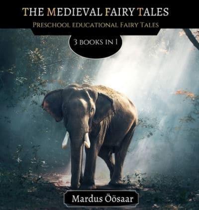 The Medieval Fairy Tales: 3 Books In 1