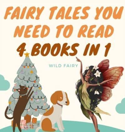 Fairy Tales You Need to Read: 4 Books in 1