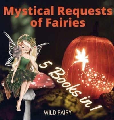 Mystical Requests of Fairies: 5 Books in 1