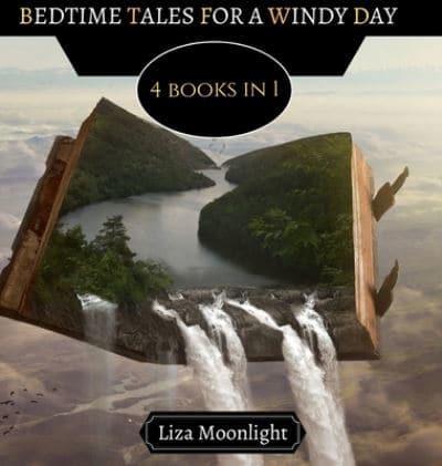 Bedtime tales for a Windy Day: 4 Books In 1