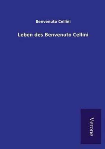 Leben des Benvenuto Cellini