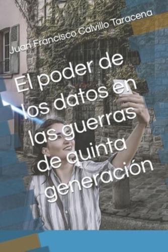 El poder de los datos en las guerras de quinta generación