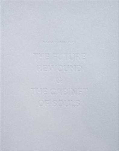 The Future Rewound and the Cabinet of Souls