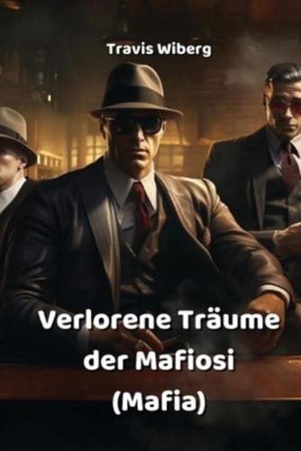 Verlorene Träume Der Mafiosi (Mafia)