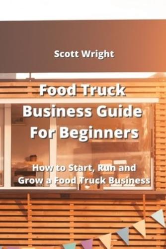 Food Truck Business Guide For Beginners