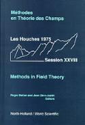 Methods In Field Theory: Les Houches Session Xxviii