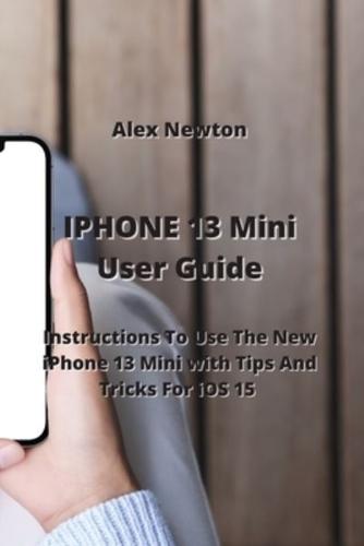 IPHONE 13 Mini User Guide