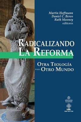 Radicalizando La Reforma