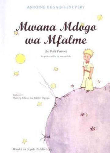 Mwana Mdogo Wa Mfalme (Le Petit Prince)