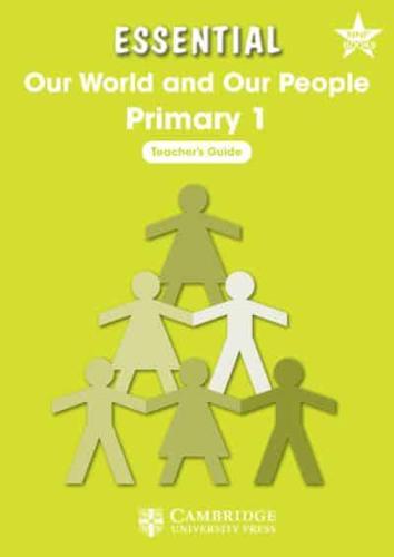 Essential Our World and Our People Primary 1 Teacher's Guide