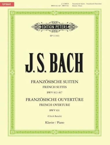 French Suites BWV 812-817 & French Overture BWV 831