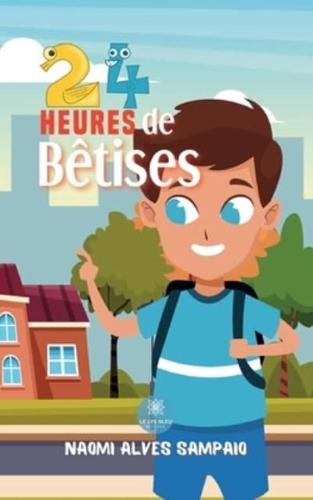 24 heures de bêtises