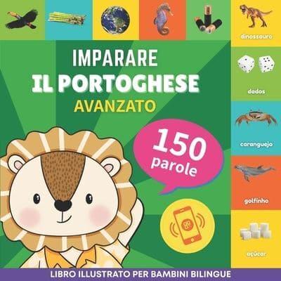 Imparare Il Portoghese - 150 Parole Con Pronunce - Avanzato