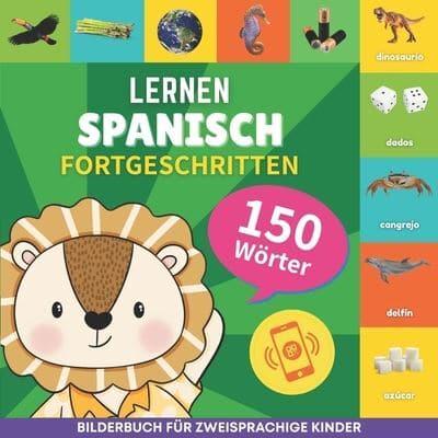 Spanisch Lernen - 150 Wörter Mit Aussprache - Fortgeschritten