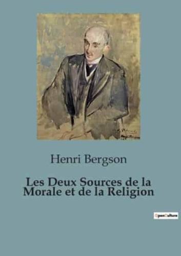 Les Deux Sources De La Morale Et De La Religion